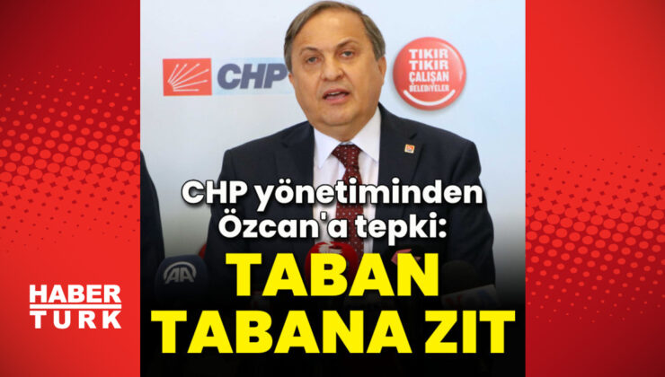 CHP yönetiminden Özcan’a tepki