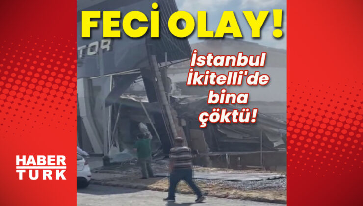 İstanbul İkitelli’de bina çöktü!