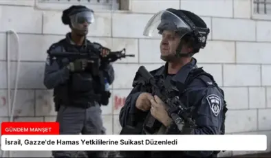 İsrail, Gazze’de Hamas Yetkililerine Suikast Düzenledi