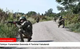 Türkiye-Yunanistan Sınırında 4 Terörist Yakalandı