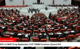 AKP ve MHP Grup Başkanları CHP TBMM Grubunu Ziyaret Etti