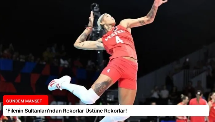 ‘Filenin Sultanları’ndan Rekorlar Üstüne Rekorlar!