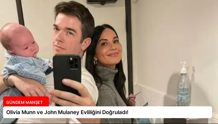 Olivia Munn ve John Mulaney Evliliğini Doğruladı!
