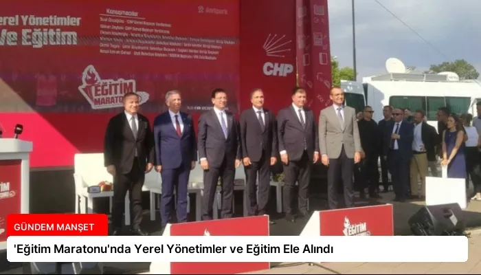 ‘Eğitim Maratonu’nda Yerel Yönetimler ve Eğitim Ele Alındı