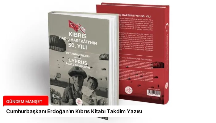 Cumhurbaşkanı Erdoğan’ın Kıbrıs Kitabı Takdim Yazısı