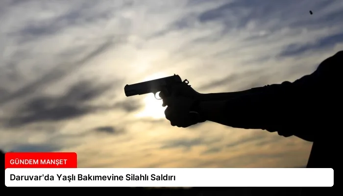 Daruvar’da Yaşlı Bakımevine Silahlı Saldırı