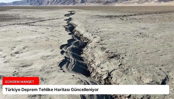 Türkiye Deprem Tehlike Haritası Güncelleniyor