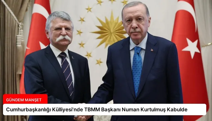 Cumhurbaşkanlığı Külliyesi’nde TBMM Başkanı Numan Kurtulmuş Kabulde