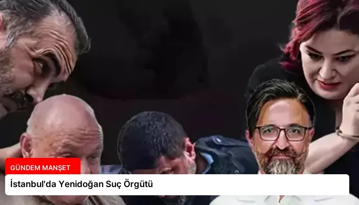 İstanbul’da Yenidoğan Suç Örgütü