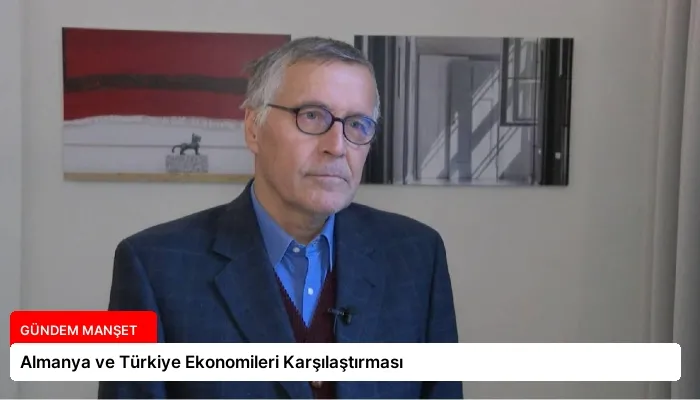 Almanya ve Türkiye Ekonomileri Karşılaştırması