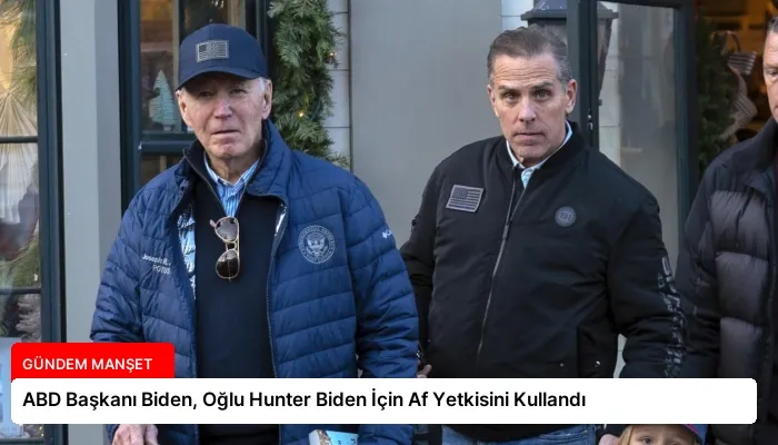 ABD Başkanı Biden, Oğlu Hunter Biden İçin Af Yetkisini Kullandı