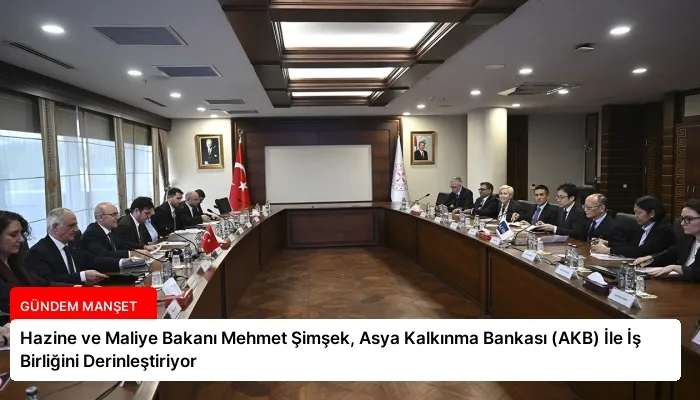 Hazine ve Maliye Bakanı Mehmet Şimşek, Asya Kalkınma Bankası (AKB) İle İş Birliğini Derinleştiriyor