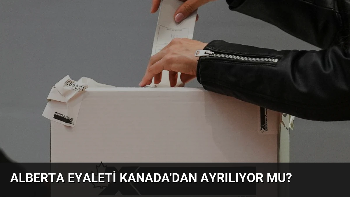 Alberta eyaleti Kanada’dan ayrılıyor mu?