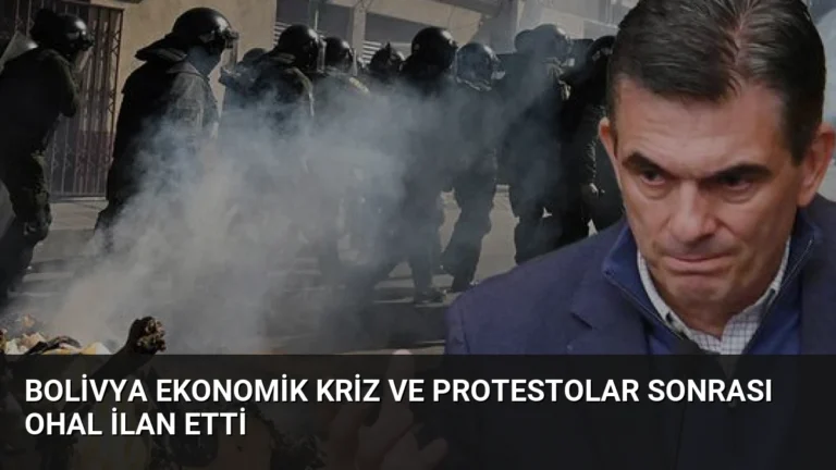 Bolivya Ekonomik Kriz ve Protestolar Sonrası OHAL İlan Etti