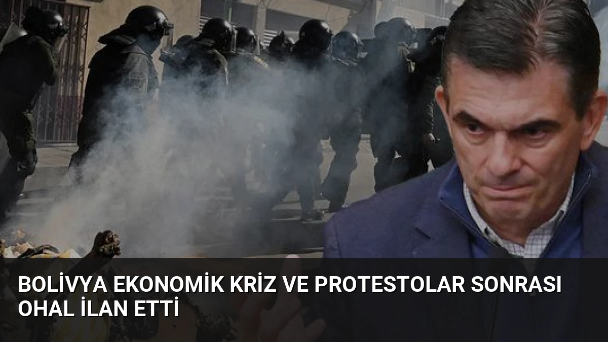 Bolivya Ekonomik Kriz ve Protestolar Sonrası OHAL İlan Etti