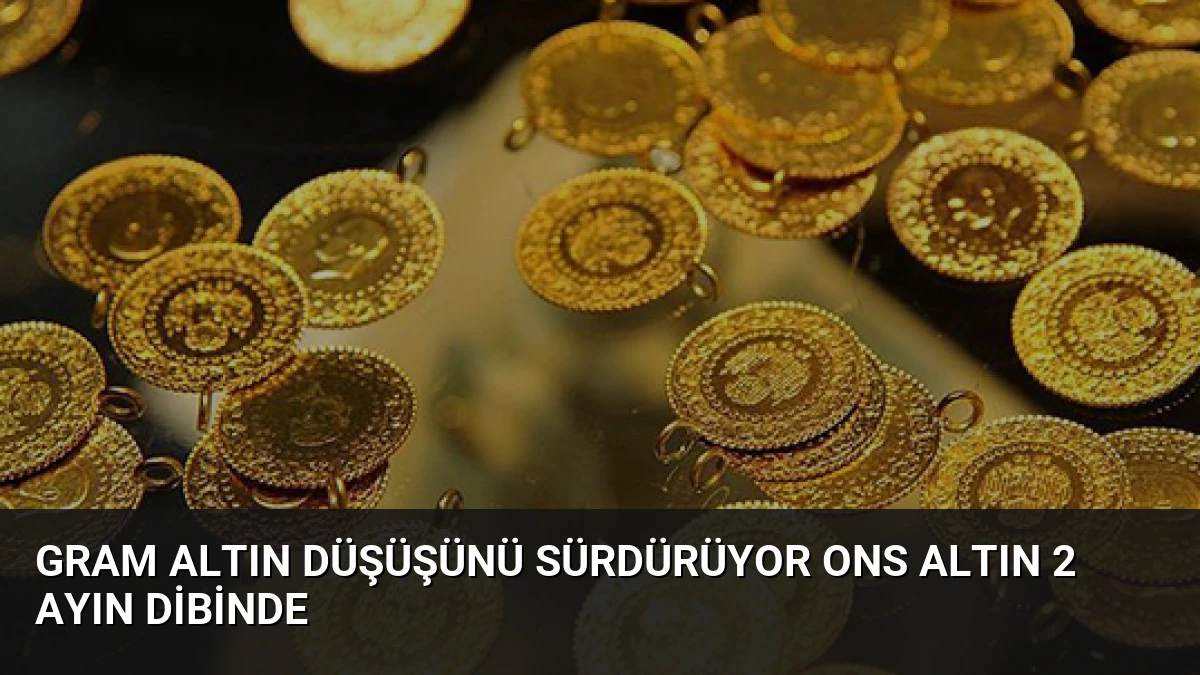 Gram Altın Düşüşünü Sürdürüyor Ons Altın 2 Ayın Dibinde
