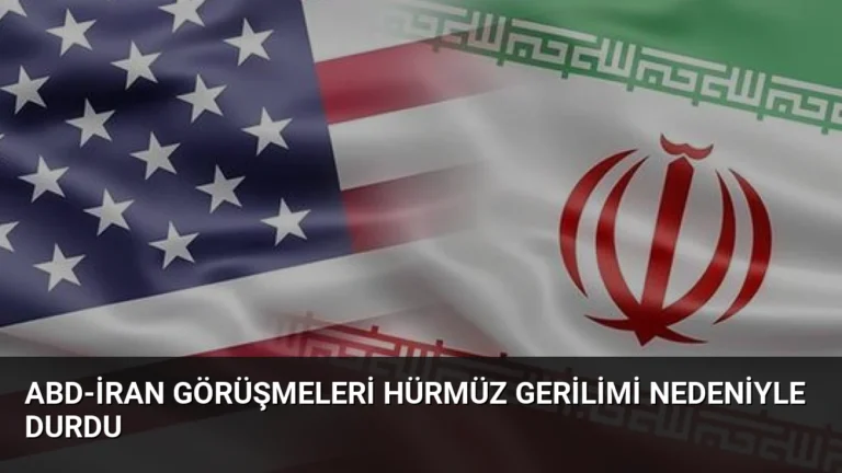 ABD-İran Görüşmeleri Hürmüz Gerilimi Nedeniyle Durdu