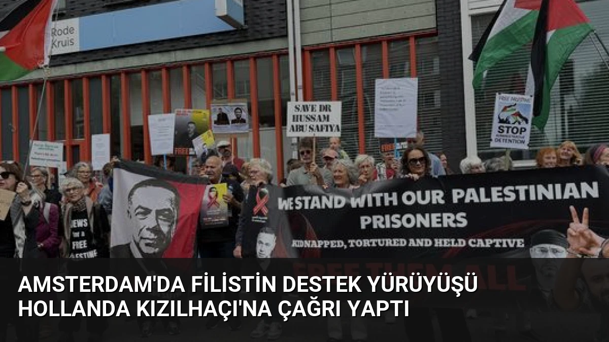 Amsterdam’da Filistin Destek Yürüyüşü Hollanda Kızılhaçı’na Çağrı Yaptı