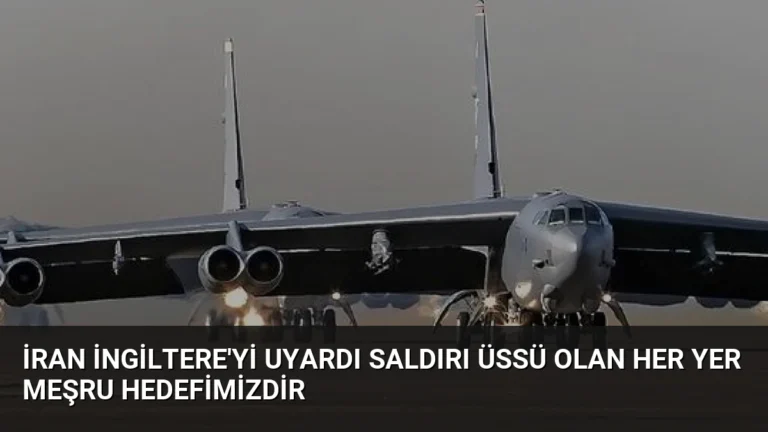 İran İngiltere’yi Uyardı Saldırı Üssü Olan Her Yer Meşru Hedefimizdir