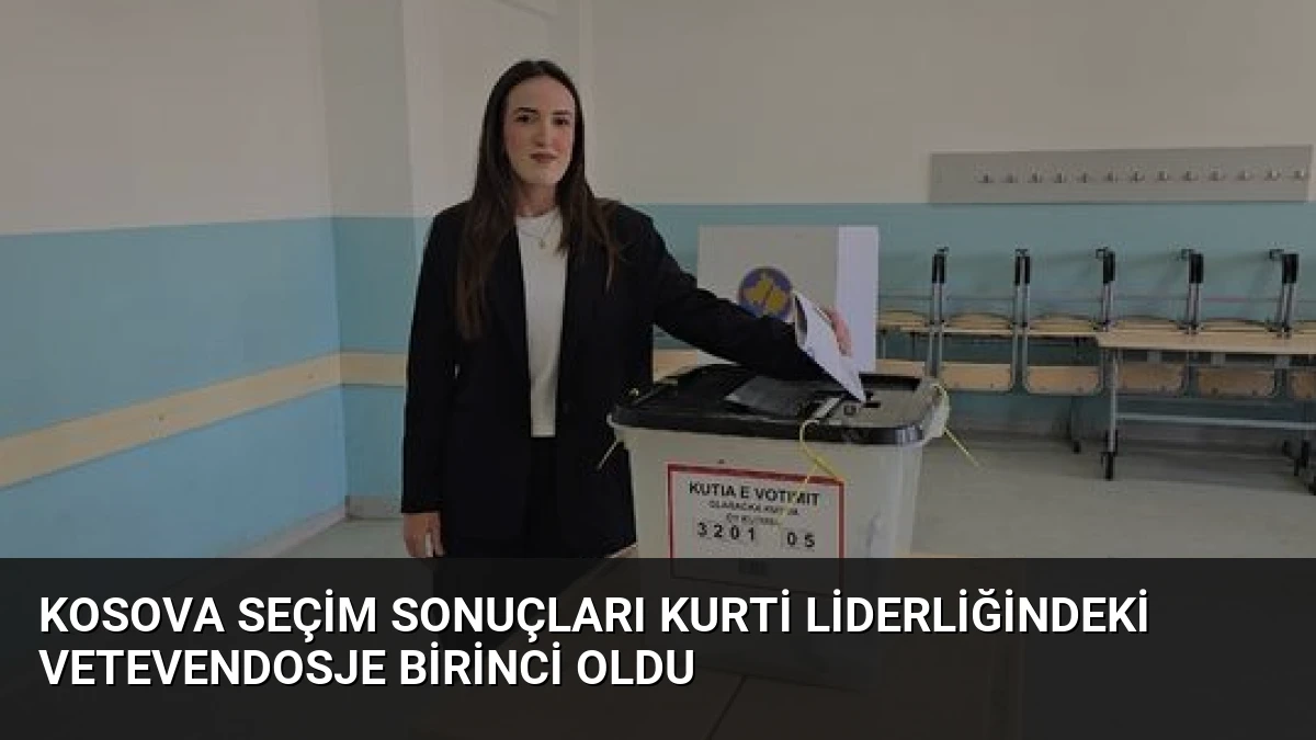 Kosova Seçim Sonuçları Kurti Liderliğindeki Vetevendosje Birinci Oldu