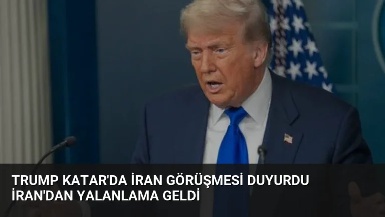 Trump Katar’da İran Görüşmesi Duyurdu İran’dan Yalanlama Geldi
