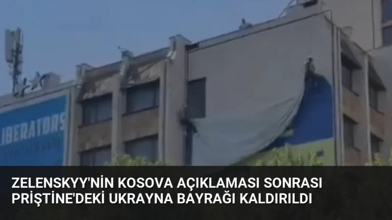 Zelenskyy’nin Kosova Açıklaması Sonrası Priştine’deki Ukrayna Bayrağı Kaldırıldı