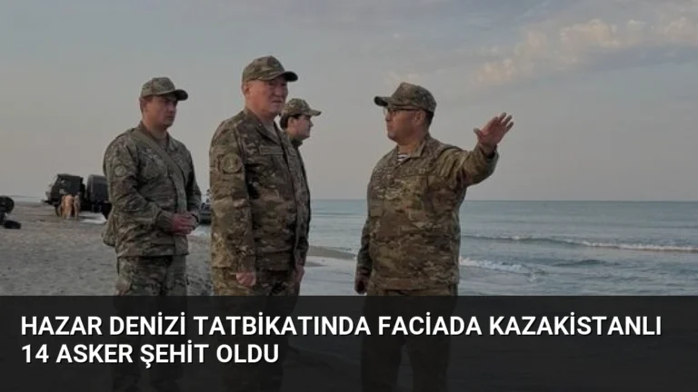 Hazar Denizi Tatbikatında Faciada Kazakistanlı 14 Asker Şehit Oldu