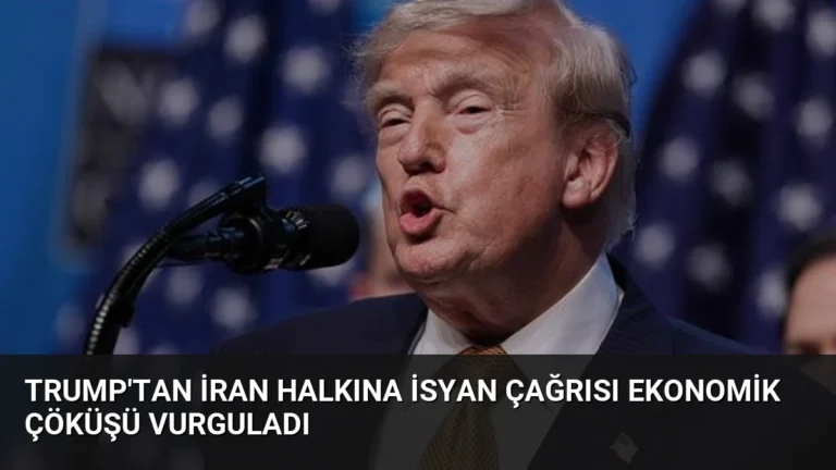 Trump’tan İran Halkına İsyan Çağrısı Ekonomik Çöküşü Vurguladı