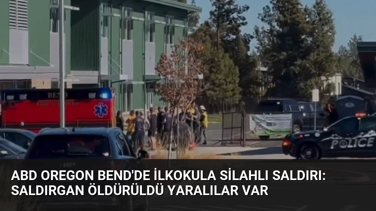 ABD Oregon Bend’de İlkokula Silahlı Saldırı: Saldırgan Öldürüldü Yaralılar Var
