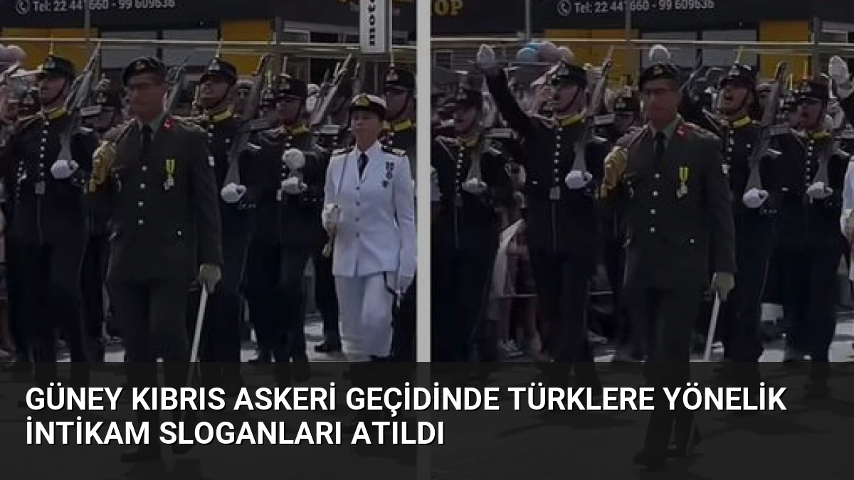 Güney Kıbrıs askeri geçidinde Türklere yönelik intikam sloganları atıldı