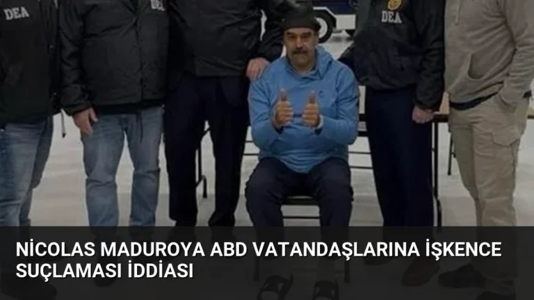 Nicolas Maduroya ABD Vatandaşlarına İşkence Suçlaması İddiası